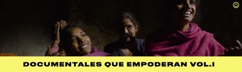Documentales que empoderan vol. 1